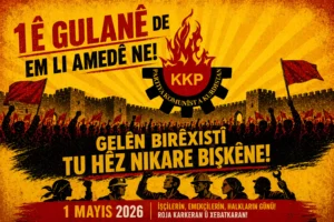 Bijî Yekê Gulanê! | Bimire Kapîtalîzm Û Kolonyalîzm!